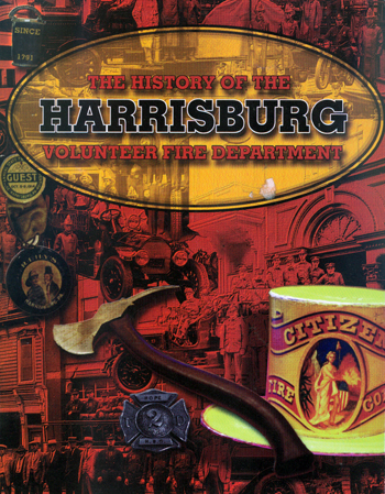 The history of the Harrisburg Volunteer FD